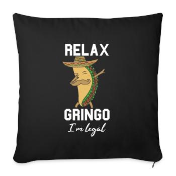 Relax Gringo I'm Legal - Sofa pillowcase 17,3'' x 17,3'' (45 x 45 cm) - black - Front