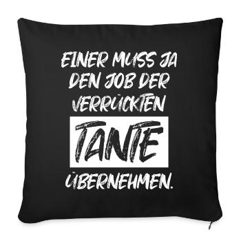 Verrückte Tante Patin Nichte Neffe Geschenk Taufe - Sofakissenbezug 45 x 45 cm - Schwarz - Vorne