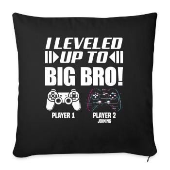 I Leveled Up To Big Bro! I'm going to be big brother - Sofa pillowcase 17,3'' x 17,3'' (45 x 45 cm) - black - Front