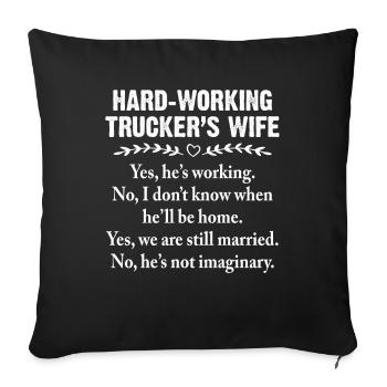 Hard Working Trucker's Wife Yes He's Working - Sofakissenbezug 45 x 45 cm - Schwarz - Vorne