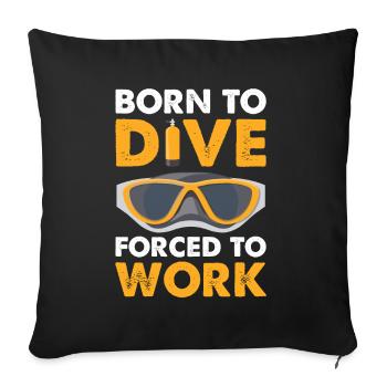 Born to Dive Scuba Diving - Sofa pillowcase 17,3'' x 17,3'' (45 x 45 cm) - black - Front