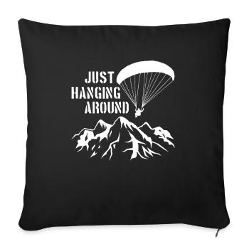 Just Hanging Around Lustiges Paragliding Geschenk - Sofakissenbezug 45 x 45 cm - Schwarz - Vorne