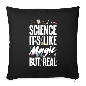 Funny Science It's Like Magic But Real - Sofa pillowcase 17,3'' x 17,3'' (45 x 45 cm) - black - Front