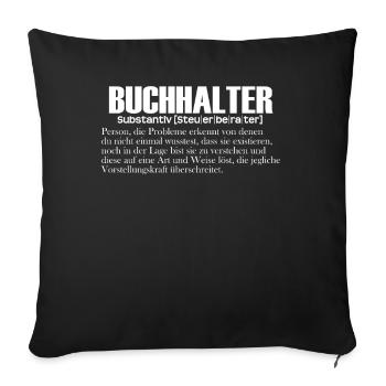 Lustiger Buchhalter Accountant Geschenk Spruch - Sofakissenbezug 45 x 45 cm - Schwarz - Vorne