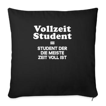 Lustige Faule Studenten Geschenk Sprüche - Sofakissenbezug 45 x 45 cm - Schwarz - Vorne