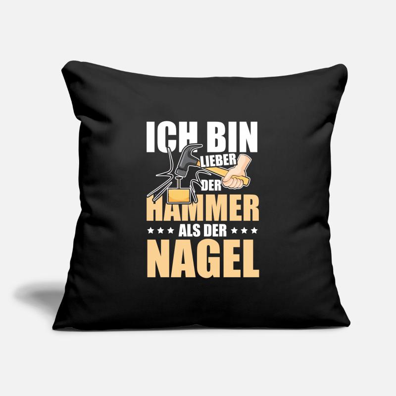 Ich bin lieber der Hammer als der Nagel Design Sofakissenbezug 45 x 45 cm