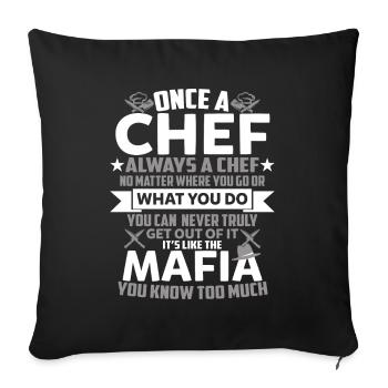 Once A Chef Always A Chef Funny Sarcastic T Shirt - Sofakissenbezug 45 x 45 cm - Schwarz - Vorne