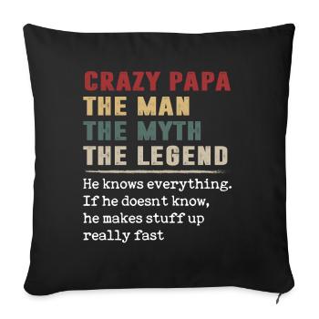 Crazy Papa The Man The Myth The Legend T Shirt - Housse de coussin décorative 45 x 45 cm - noir - Devant