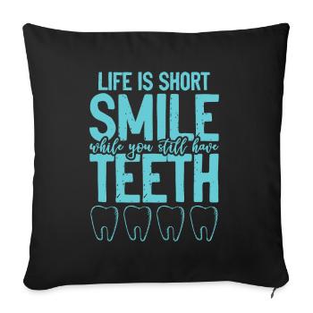 Dentist smile smile - Sofa pillowcase 17,3'' x 17,3'' (45 x 45 cm) - black - Front