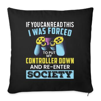 lustiges Gamer shirt für Jungen die gern zocken - Sofakissenbezug 45 x 45 cm - Schwarz - Vorne