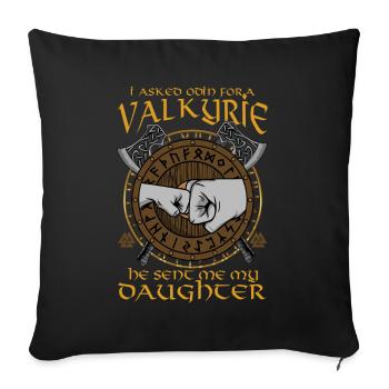 I Asked Odin For A Valkyrie He Sent Me My Daughter - Housse de coussin décorative 45 x 45 cm - noir - Devant