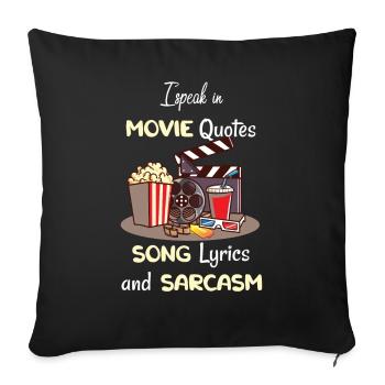 I Speak In Movie Quotes Song Lyrics And Sarcasm - Sofa pillowcase 17,3'' x 17,3'' (45 x 45 cm) - black - Front