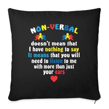 Non verbal Means That You Will Need Listen To Me - Sofa pillowcase 17,3'' x 17,3'' (45 x 45 cm) - black - Front