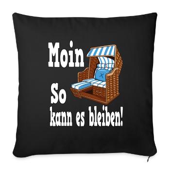Moin So Kann Es Bleiben - Sofakissenbezug 45 x 45 cm - Schwarz - Vorne