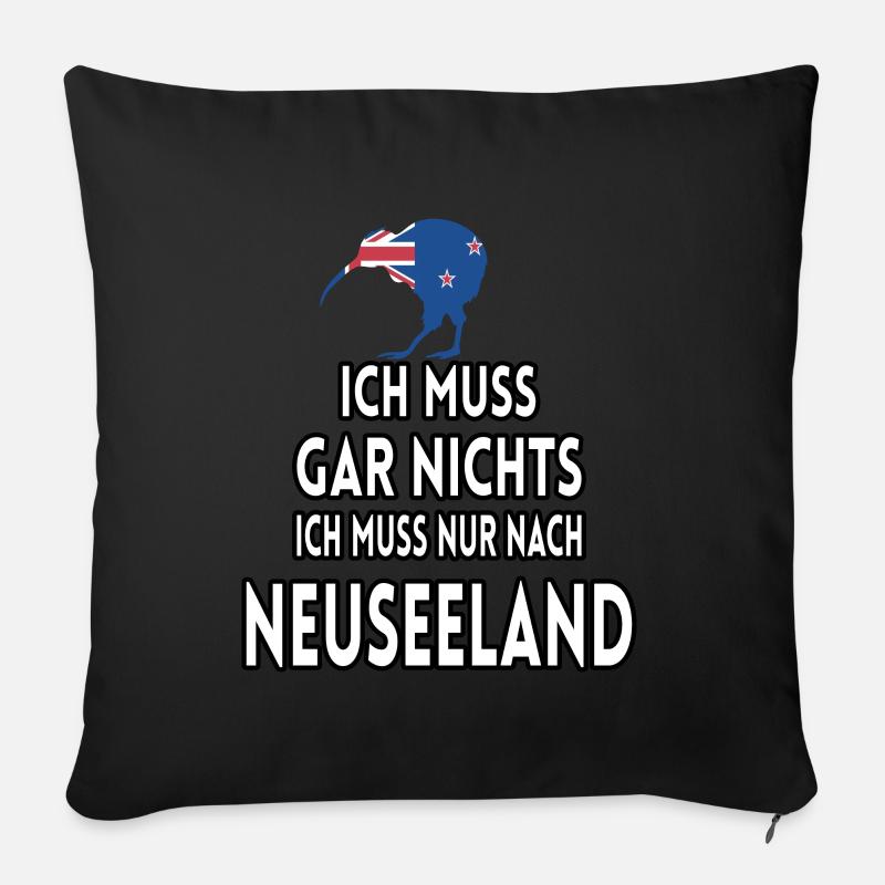 Ich muss gar nichts ich muss nur nach Neuseeland - Sofakissenbezug 45 x 45 cm - Schwarz