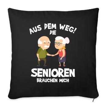 Aus Dem Weg Die Senioren Brauchen Mich | Pflege - Sofakissenbezug 45 x 45 cm - Schwarz - Vorne