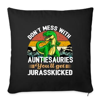 Auntiesaurus You'll Get JurassicSkicked Design - Sofa pillowcase 17,3'' x 17,3'' (45 x 45 cm) - black - Front
