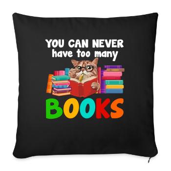 You Can Never Have Too Many Books Reading - Housse de coussin décorative 45 x 45 cm - noir - Devant