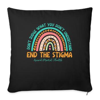 End The Stigma Mental Health Matters - Sofa pillowcase 17,3'' x 17,3'' (45 x 45 cm) - black - Front