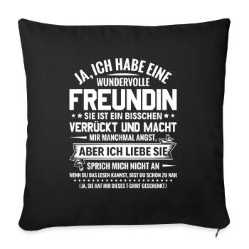 Nicht ansprechen ich habe eine Freundin Beziehung - Sofakissenbezug 45 x 45 cm - Schwarz - Vorne