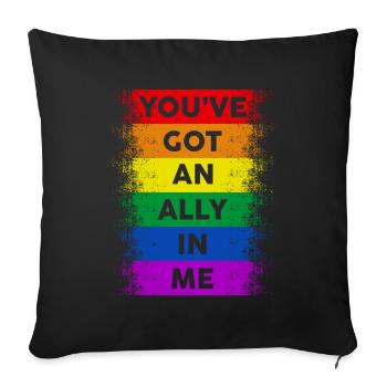 You've Got An Ally In Me LGBT Pride - Sofa pillowcase 17,3'' x 17,3'' (45 x 45 cm) - black - Front
