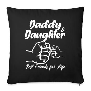Daddy & Daughter Best Friends For Life Matching - Sofa pillowcase 17,3'' x 17,3'' (45 x 45 cm) - black - Front