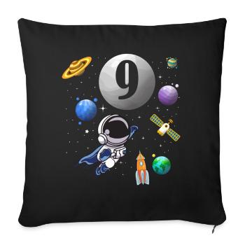 9th birthday 9 years astronaut space space - Sofa pillowcase 17,3'' x 17,3'' (45 x 45 cm) - black - Front