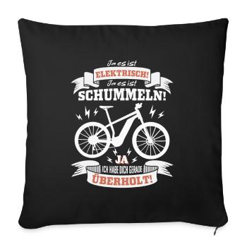 E-Bike, ja ich habe dich gerade überholt - Sofakissenbezug 45 x 45 cm - Schwarz - Vorne