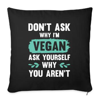vegan veganer - Sofakissenbezug 45 x 45 cm - Schwarz - Vorne