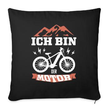 Ich bin der Motor, Radfahrer - Sofakissenbezug 45 x 45 cm - Schwarz - Vorne