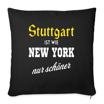 Stuttgart ist wie New York nur schöner - Sofakissenbezug 45 x 45 cm - Schwarz - Vorne