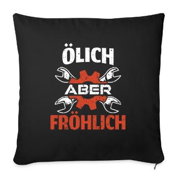 Ölich aber fröhlich KFZ Mechaniker Mechatroniker - Sofakissenbezug 45 x 45 cm - Schwarz - Vorne