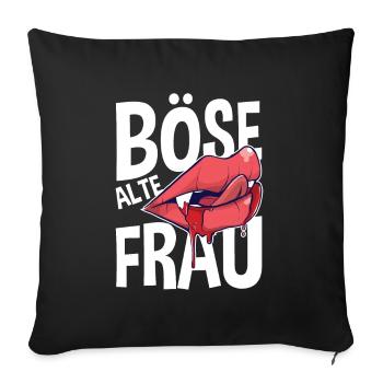 Böse Alte Frau Oma Hexe Ältere Dame Sarkasmus - Sofakissenbezug 45 x 45 cm - Schwarz - Vorne