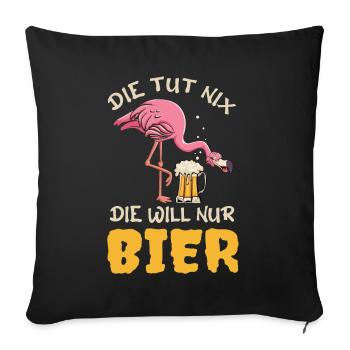 Die tut nix die will nur Bier Saufen Party Mädels - Sofakissenbezug 45 x 45 cm - Schwarz - Vorne