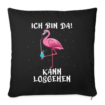 Ich bin da kann losgehen Flamingo Party Saufen - Sofakissenbezug 45 x 45 cm - Schwarz - Vorne