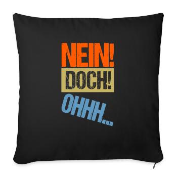 NEIN DOCH OHHH - Louis de Funes Film Zitat - Sofakissenbezug 45 x 45 cm - Schwarz - Vorne