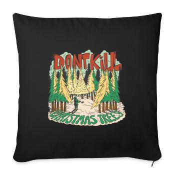Ne tuez pas les arbres de Noël Hache de Noël - Housse de coussin décorative 45 x 45 cm - noir - Devant