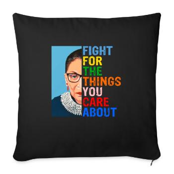 RBG - Fight For The Things - Rights & Equality - Sofa pillowcase 17,3'' x 17,3'' (45 x 45 cm) - black - Front