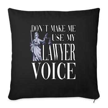 Don't make me use my lawyer voice - Sofa pillowcase 17,3'' x 17,3'' (45 x 45 cm) - black - Front