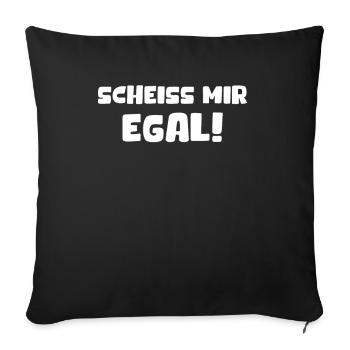 Scheiss Mir Egal Scheißegal Interessiert Nicht Fun - Sofakissenbezug 45 x 45 cm - Schwarz - Vorne
