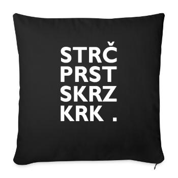 Strč Prst Skrz Krk - Czech tongue twister - Sofa pillowcase 17,3'' x 17,3'' (45 x 45 cm) - black - Front