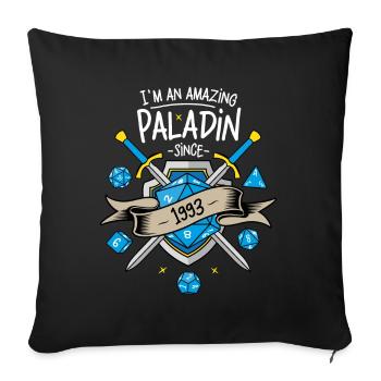 I'm an amazing paladin since 1993 - Sofa pillowcase 17,3'' x 17,3'' (45 x 45 cm) - black - Front