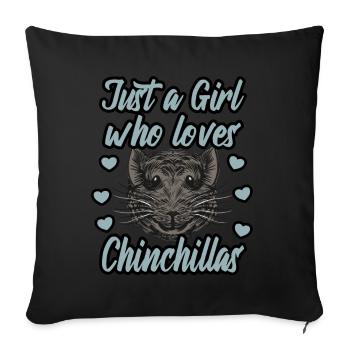 Just a girl who loves Chinchillas - Sofa pillowcase 17,3'' x 17,3'' (45 x 45 cm) - black - Front