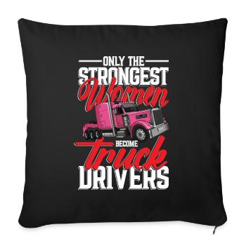 Seules les femmes les plus fortes deviennent conductrices de camion - Housse de coussin décorative 45 x 45 cm - noir - Devant