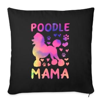 Pudel Mama Pudel Mama Pudel Liebhaber - Sofakissenbezug 45 x 45 cm - Schwarz - Vorne