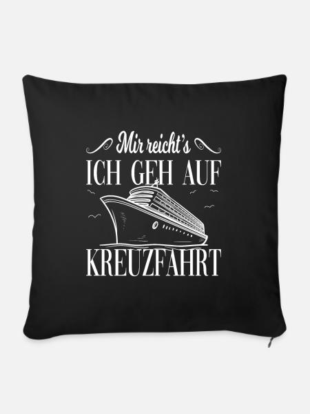 Mir Reicht's Ich Geh Auf Kreuzfahrt - Sofakissenbezug 45 x 45 cm - Schwarz