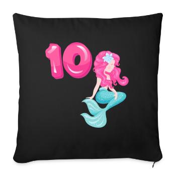 10th Birthday Girl 10 Years Mermaid Party - Sofa pillowcase 17,3'' x 17,3'' (45 x 45 cm) - black - Front