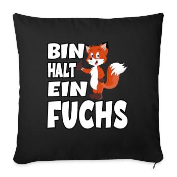 Ich Bin Halt Ein Fuchs für einen Fuchsliebhaber - Sofakissenbezug 45 x 45 cm - Schwarz - Vorne