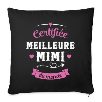 Cadeau Mimi Certifiée Meilleure Mimi du Monde - Housse de coussin décorative 45 x 45 cm - noir - Devant