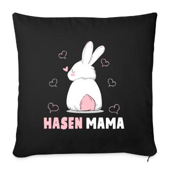 Hasen Mama Süßes Häschen Ostern Hasenmama - Sofakissenbezug 45 x 45 cm - Schwarz - Vorne